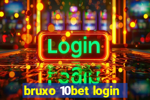 bruxo 10bet login